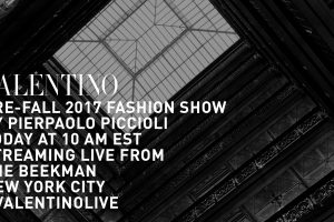 VALENTINO PRE-FALL 2017 LIVE STREAMING